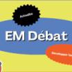 EM Débat
